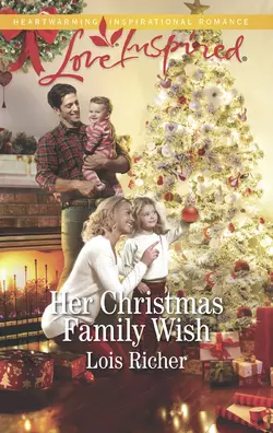 Her Christmas Family Wish Lois Richer