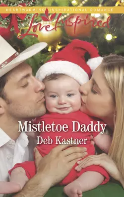 Mistletoe Daddy Deb Kastner