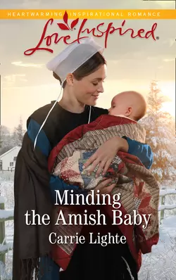 Minding The Amish Baby Carrie Lighte