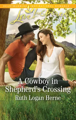 A Cowboy In Shepherd′s Crossing, Ruth Herne