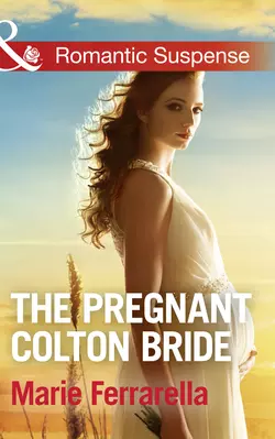 The Pregnant Colton Bride, Marie Ferrarella