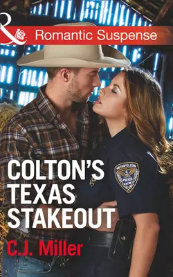 Colton′s Texas Stakeout, C.J. Miller