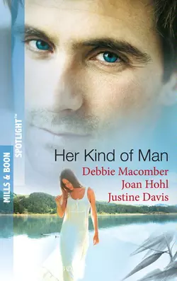 Her Kind of Man: Navy Husband  A Man Apart  Second-Chance Hero Debbie Macomber и Justine Davis