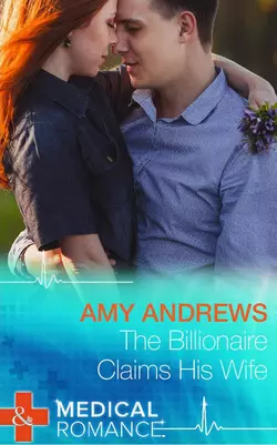 The Billionaire Claims His Wife Amy Andrews