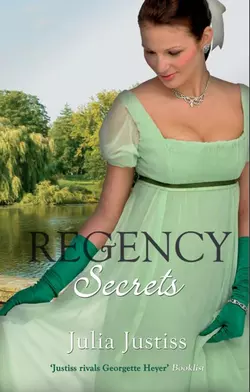 Regency Secrets: My Lady′s Trust Julia Justiss