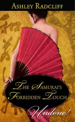 The Samurai′s Forbidden Touch, Ashley Radcliff