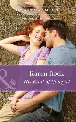 His Kind Of Cowgirl, Karen Rock