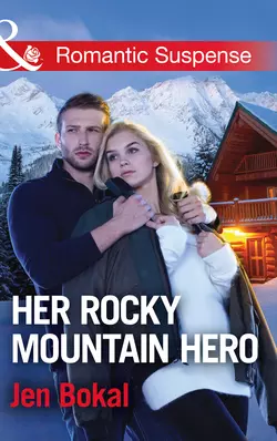 Her Rocky Mountain Hero, Jen Bokal