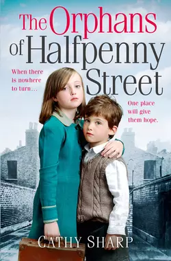 The Orphans of Halfpenny Street, Cathy Sharp