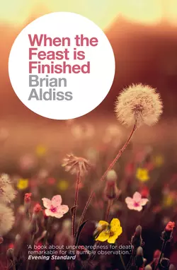 When the Feast is Finished Brian Aldiss