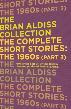 The Complete Short Stories: The 1960s, Brian Aldiss