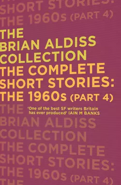 The Complete Short Stories: The 1960s, Brian Aldiss