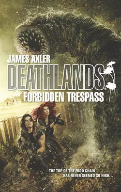 Forbidden Trespass, James Axler