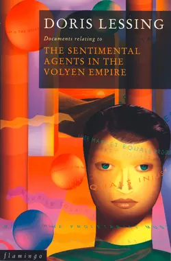 The Sentimental Agents in the Volyen Empire Дорис Лессинг