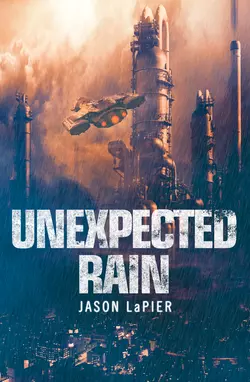 Unexpected Rain, Jason LaPier