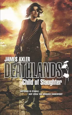 Child Of Slaughter, James Axler