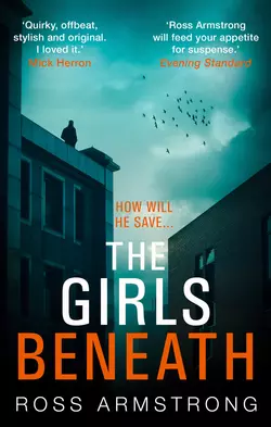 The Girls Beneath, Ross Armstrong