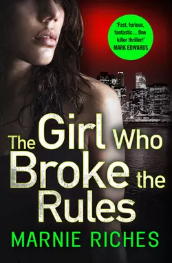 The Girl Who Broke the Rules Marnie Riches