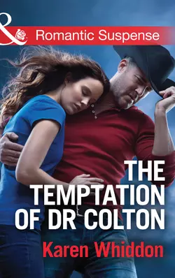 The Temptation of Dr. Colton Karen Whiddon