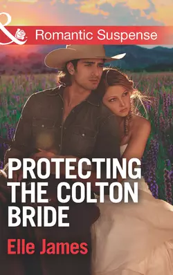 Protecting the Colton Bride, Elle James