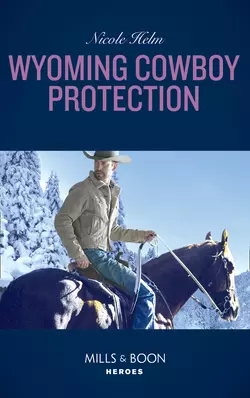 Wyoming Cowboy Protection, Nicole Helm