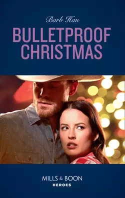 Bulletproof Christmas, Barb Han