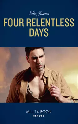 Four Relentless Days, Elle James