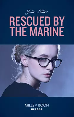 Rescued By The Marine Julie Miller