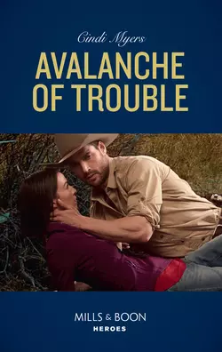 Avalanche Of Trouble Cindi Myers