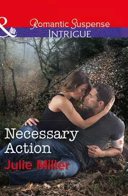 Necessary Action, Julie Miller