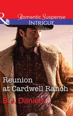 Reunion At Cardwell Ranch, B.J. Daniels