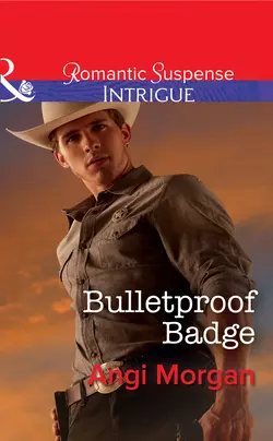 Bulletproof Badge Angi Morgan