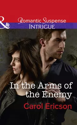 In The Arms Of The Enemy, Carol Ericson