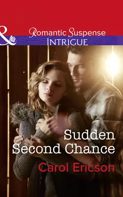 Sudden Second Chance Carol Ericson