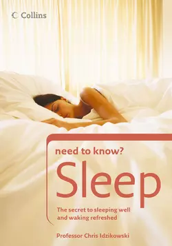 Sleep: The secret to sleeping well and waking refreshed, Prof. Idzikowski