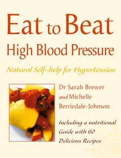 High Blood Pressure: Natural Self-help for Hypertension, including 60 recipes, Michelle Berriedale-Johnson