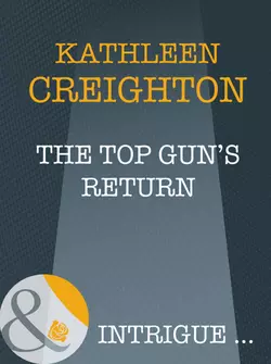 The Top Gun′s Return Kathleen Creighton