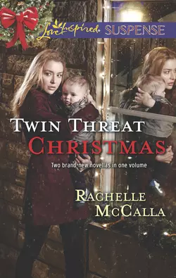 Twin Threat Christmas: One Silent Night / Danger in the Manger, Rachelle McCalla