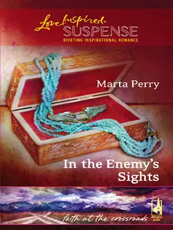 In the Enemy′s Sights Marta Perry