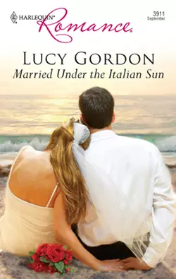 Married Under The Italian Sun Lucy Gordon