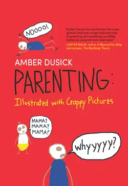 Parenting Illustrated with Crappy Pictures, Amber Dusick