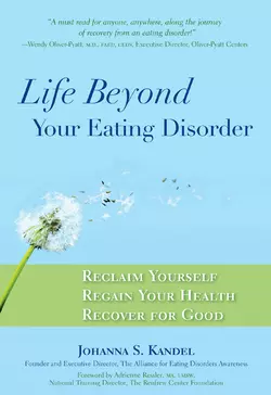 Life Beyond Your Eating Disorder, Johanna Kandel