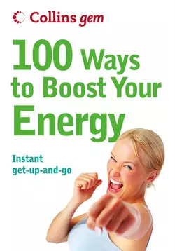 100 Ways to Boost Your Energy, Theresa Cheung