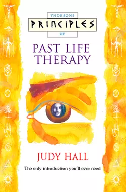 Past Life Therapy: The only introduction you’ll ever need Judy Hall