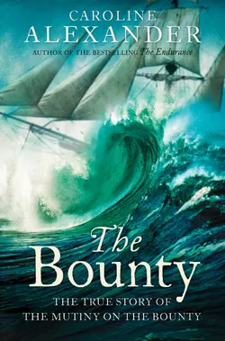 The Bounty: The True Story of the Mutiny on the Bounty, Caroline Alexander