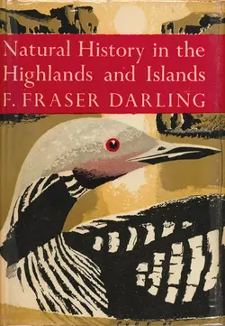 Natural History in the Highlands and Islands, F. Darling