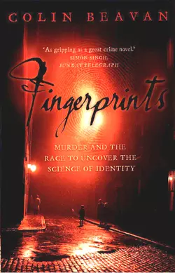 Fingerprints: Murder and the Race to Uncover the Science of Identity, Colin Beavan