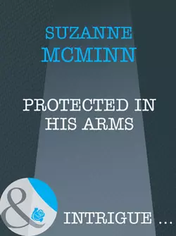 Protected In His Arms Suzanne McMinn