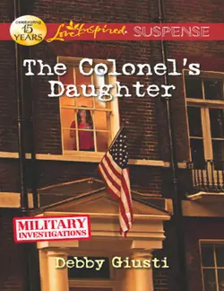 The Colonel′s Daughter Debby Giusti