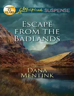 Escape from the Badlands, Dana Mentink